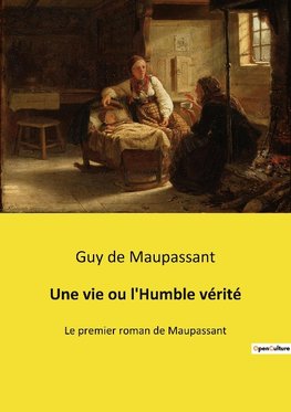 Une vie ou l'Humble vérité