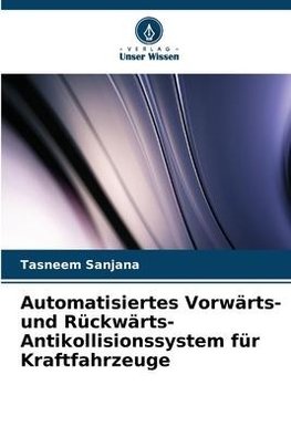 Automatisiertes Vorwärts- und Rückwärts-Antikollisionssystem für Kraftfahrzeuge