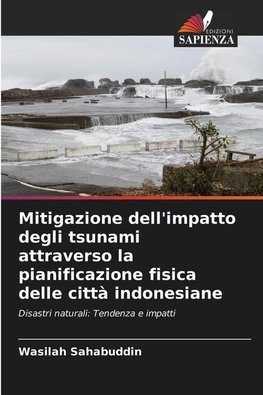 Mitigazione dell'impatto degli tsunami attraverso la pianificazione fisica delle città indonesiane