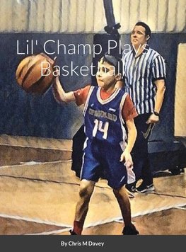 Lil' Champ Plays Basketball