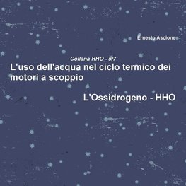 L'uso dell'acqua nel ciclo termico dei motori a scoppio - HHO 5/7