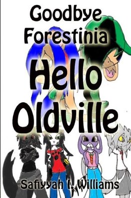 Goodbye Forestinia Hello Oldville