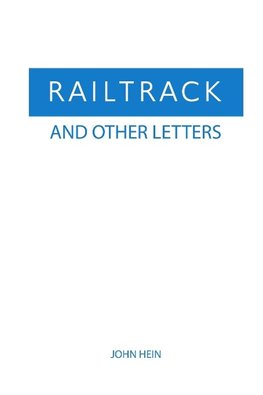 Railtrack And Other Letters