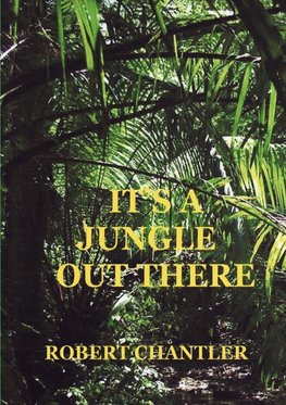 IT'S A JUNGLE OUT THERE