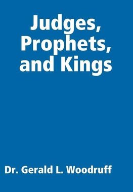 Judges, Prophets, and Kings