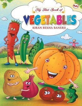 MY FIRST BOOK OF VEGETABLES