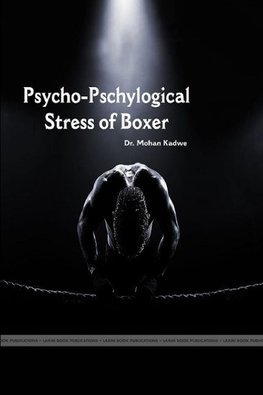 "PSYCHO- PHYSIOLOGICAL STRESS OF BOXER"