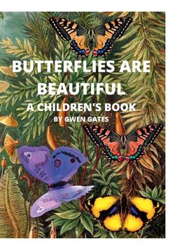 BUTTERFLIES ARE BEAUTIFUL