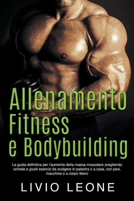 Allenamento, fitness e bodybuilding