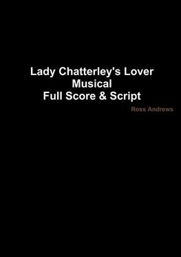 Lady Chatterley's Lover - Musical Full Score & Script