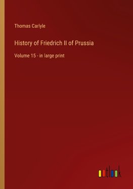 History of Friedrich II of Prussia