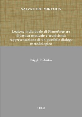 LEZIONE INDIVIDUALE DI PIANOFORTE TRA DIDATTICA MUSICALE E TECNICISMI