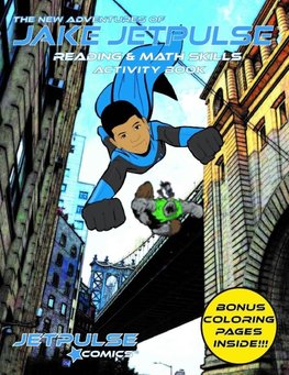 The New Adventures of Jake Jetpulse  Reading & Math Skills Activity Book