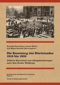 Die Besatzung des Rheinlandes 1918 bis 1930