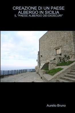 CREAZIONE DI UN PAESE ALBERGO IN SICILIA