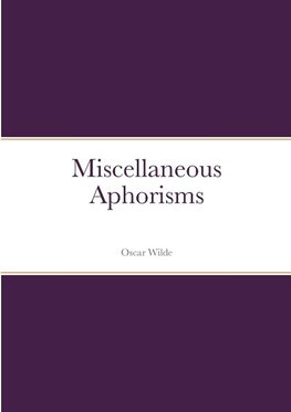 Miscellaneous Aphorisms