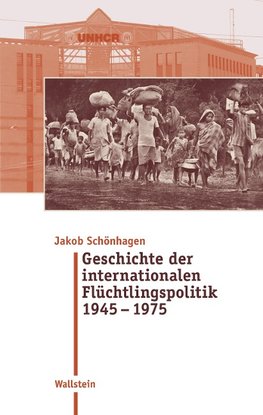 Geschichte der internationalen Flu¨chtlingspolitik 1945 - 1975