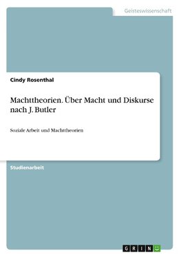 Machttheorien. Über Macht und Diskurse nach J. Butler