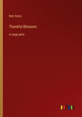 Thankful Blossom