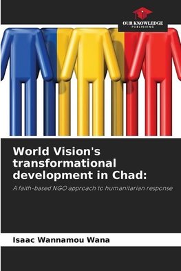 World Vision's transformational development in Chad: