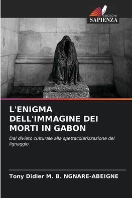 L'ENIGMA DELL'IMMAGINE DEI MORTI IN GABON