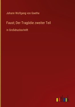 Faust; Der Tragödie zweiter Teil