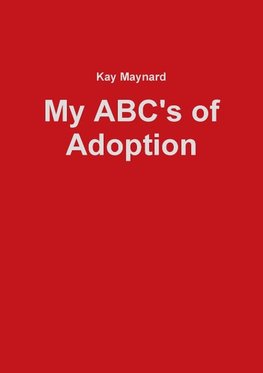 My ABC's of Adoption