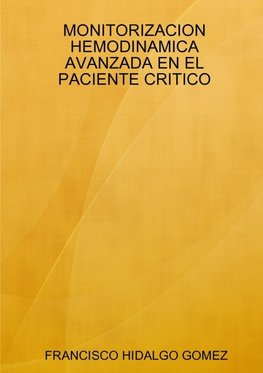 MONITORIZACION HEMODINAMICA AVANZADA EN EL PACIENTE CRITICO