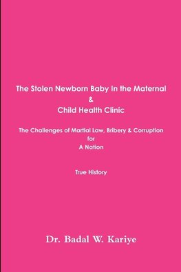 The Stolen Newborn Baby In the Maternal & Child Health Clinic