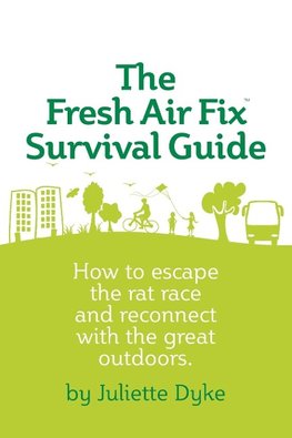 The Fresh Air Fix Survival Guide