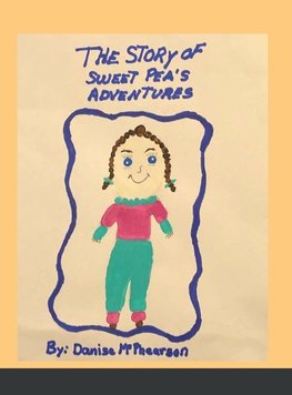 THE STORY OF SWEET PEA'S ADVENTURES