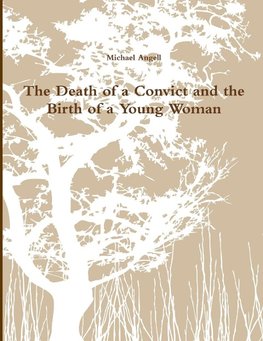 The Death of a Convict and the Birth of a Young Woman