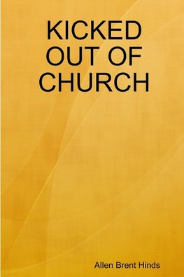 KICKED OUT OF CHURCH