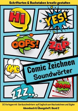 Comic Zeichnen Lernen Geräuschwörter Soundwörter Ideenbuch und Übungsheft Band 2 für Kinder Teenager Erwachsene