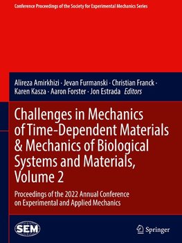 Challenges in Mechanics of Time-Dependent Materials & Mechanics of Biological Systems and Materials, Volume 2