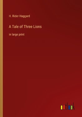 A Tale of Three Lions