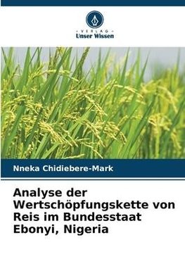 Analyse der Wertschöpfungskette von Reis im Bundesstaat Ebonyi, Nigeria