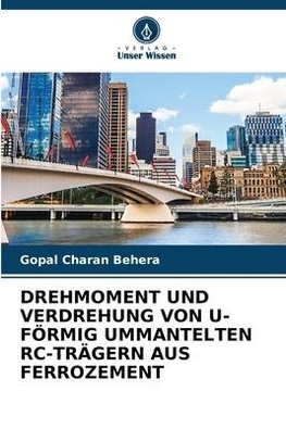 DREHMOMENT UND VERDREHUNG VON U-FÖRMIG UMMANTELTEN RC-TRÄGERN AUS FERROZEMENT