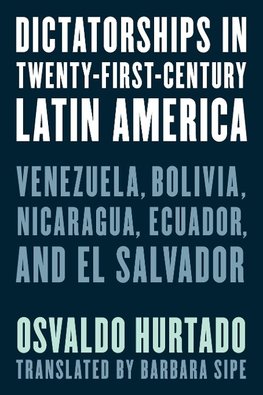 Dictatorships in Twenty-First-Century Latin America