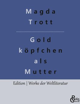 Goldköpfchen als Mutter