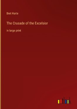 The Crusade of the Excelsior