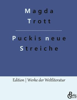 Puckis neue Streiche