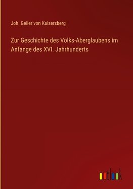 Zur Geschichte des Volks-Aberglaubens im Anfange des XVI. Jahrhunderts