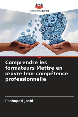 Comprendre les formateurs Mettre en ¿uvre leur compétence professionnelle