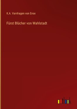 Fürst Blücher von Wahlstadt