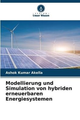 Modellierung und Simulation von hybriden erneuerbaren Energiesystemen