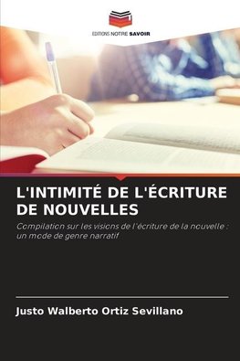 L'INTIMITÉ DE L'ÉCRITURE DE NOUVELLES