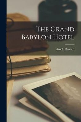 The Grand Babylon Hotel