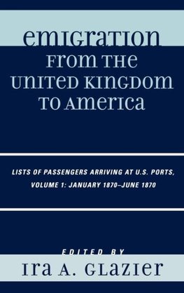 Emigration from the United Kingdom to America, Volume 1