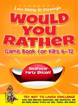 Would You Rather Game Book for Kids 6-12 | Sleepover Party Edition!